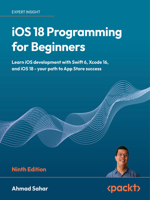 Title details for iOS 18 Programming for Beginners by Ahmad Sahar - Available
